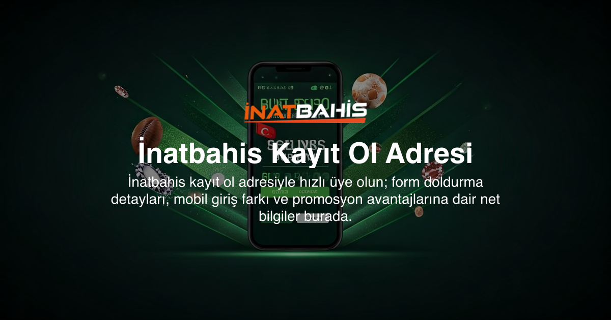 İnatbahis Kayıt Ol Adresi