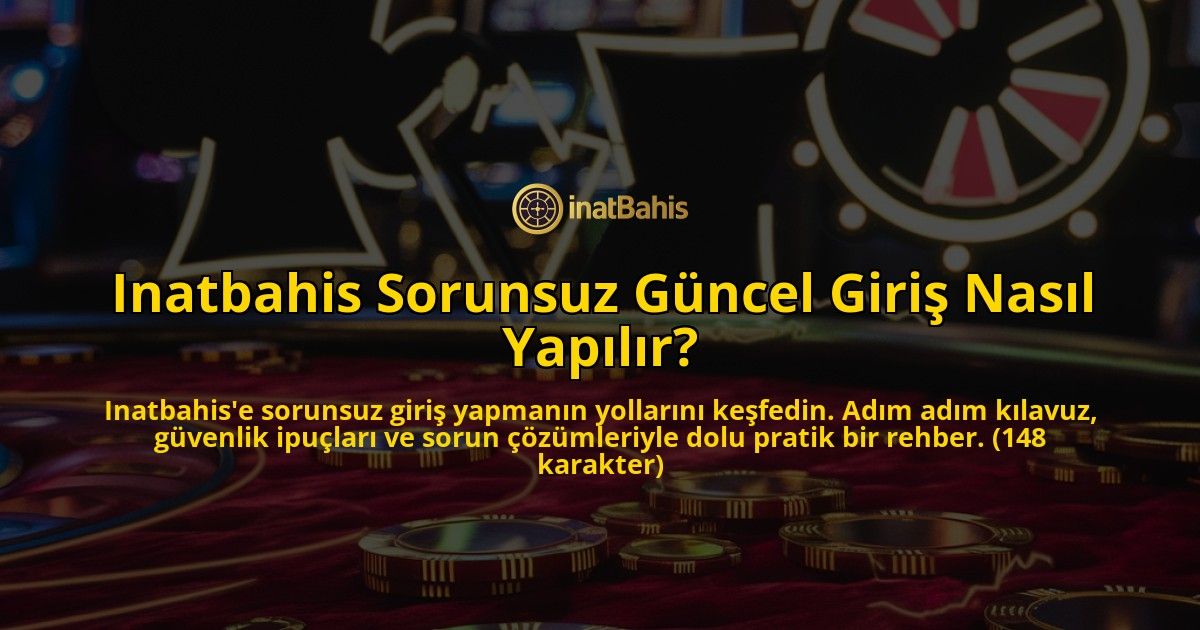 Inatbahis-Sorunsuz-Guncel-Giris-Nasil-Yapilir-overlay-1769023723.jpg