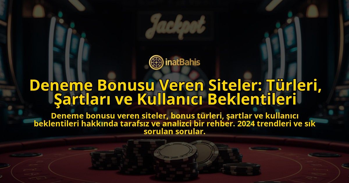 Deneme-Bonusu-Veren-Siteler-Turleri-Sartlari-ve-Kullanici-Beklentileri-overlay-1778186558.jpg